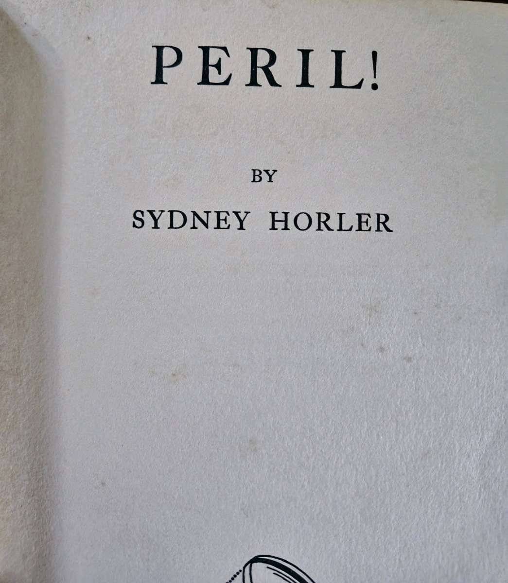 Peril by Sydney Horler First Edition 1930