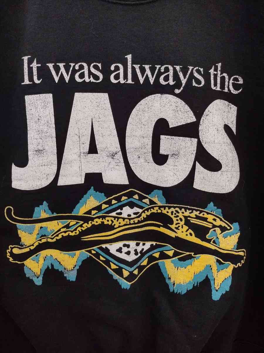 It was always the JAGS Mens Sweatshirt SIZE XL - Jacksonville, Florida