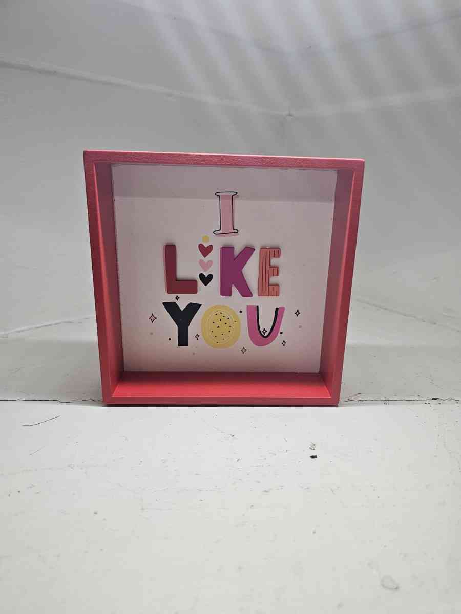 I like you sign - Indianapolis, Indiana