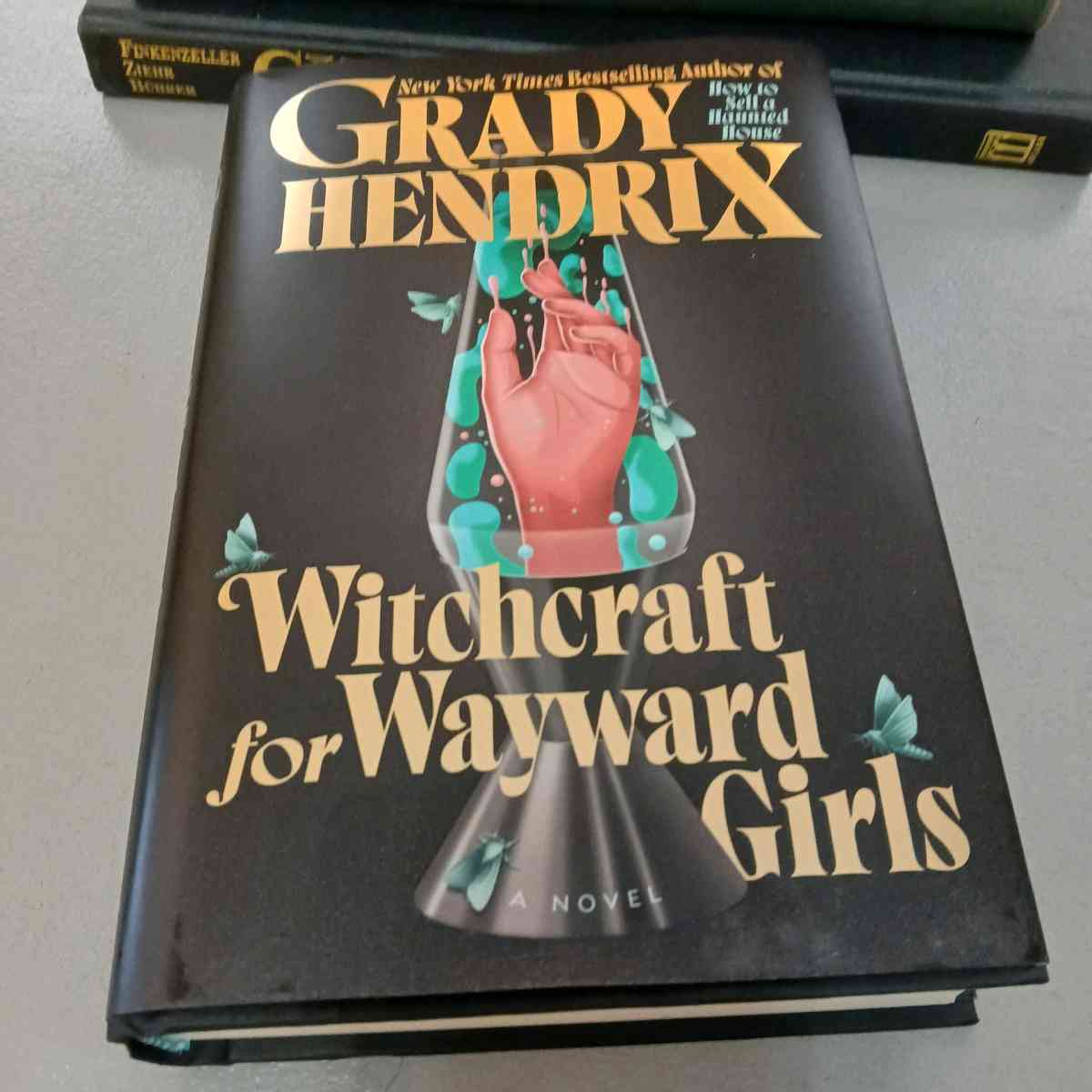 Witchcraft for Wayward Girls by Grady Hendrix