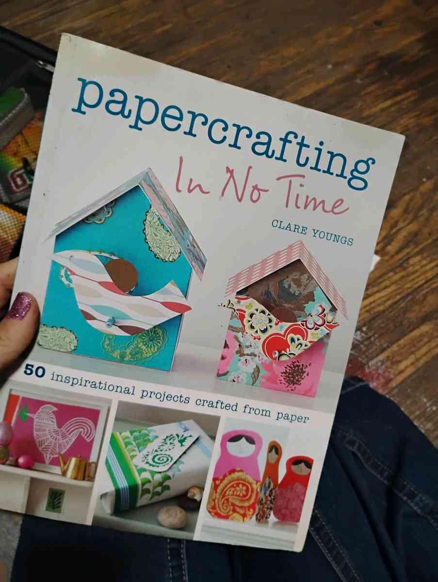 Papercrafting In No Time by Clare Youngs - Springfield, Illinois