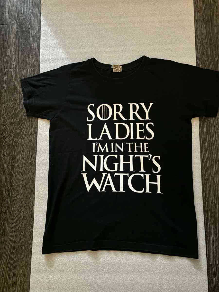 Sorry Ladies Im in the Nights Watch Game Of Thrones Billy Bu - Atlanta, Georgia - FleaMarketBay