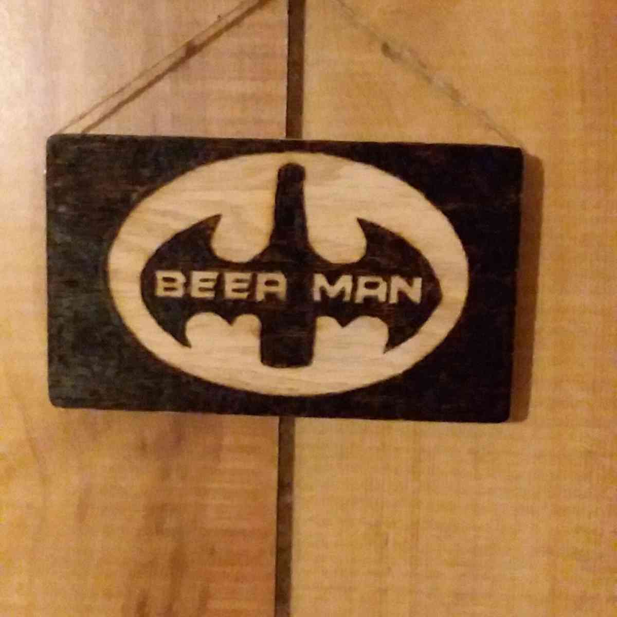 Funny Sign Beer Man pyrography - Bucksport, Maine