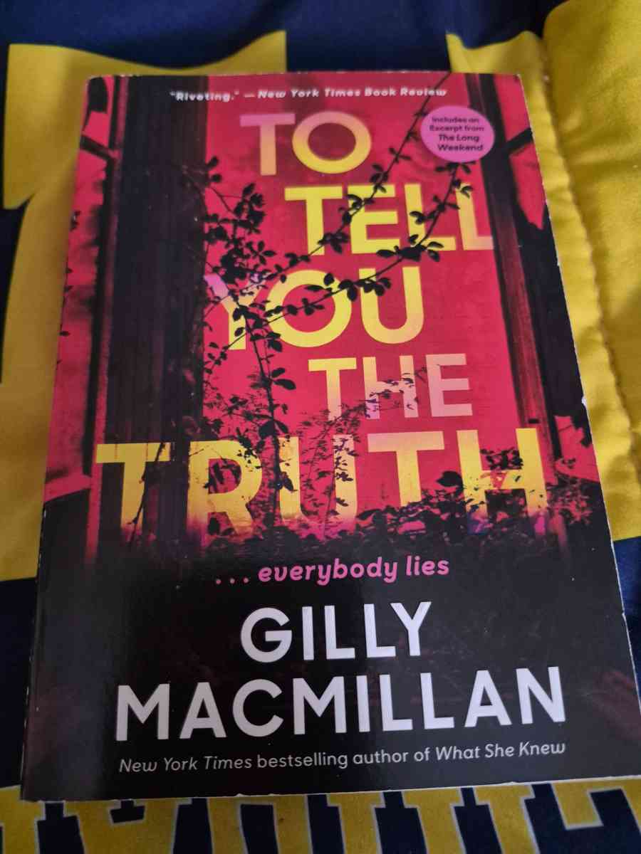 Brand New Copy Of TO TELL YOU THE TRUTH by Gilly Macmillan